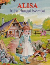 Alisa ir jos draugai žvėreliai