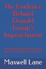 The Evidence Behind Donald Trump's Impeachment