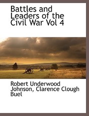 Battles and Leaders of the Civil War Vol 4