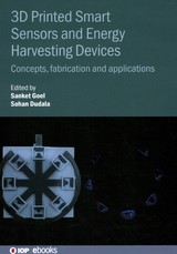 3D Printed Smart Sensors and Energy Harvesting Devices