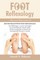 Raheem, A: Foot Reflexology - What Is It? What Good Is It?