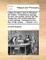 Letters of Certain Jews to Monsieur de Voltaire. Containing an Apology for Their Own People, and for the Old Testament; With Critical Reflections ... in Two Volumes. Translated by the REV. Philip Lefanu, ... Volume 1 of 2
