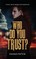 Who Do You Trust