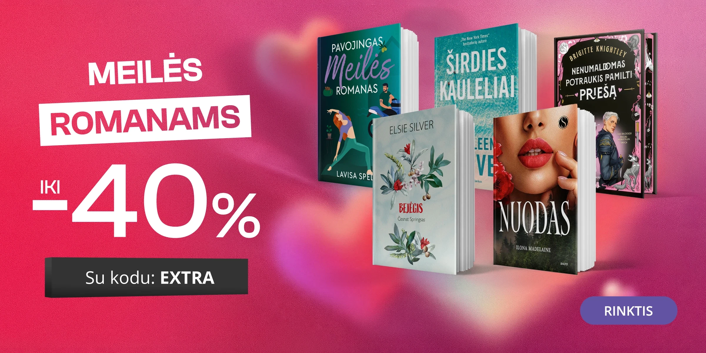 MEILĖS ROMANAMS iki - 40 % extra nuolaidos!