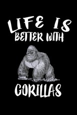 Life Is Better With Gorillas
