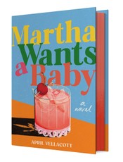 Martha Wants a Baby