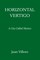 Horizontal Vertigo