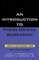 An Introduction To Theological Research