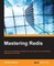 Mastering Redis