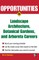 Opportunities in Landscape Architecture, Botanical Gardens and Arboreta Careers