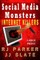 Social Media Monsters