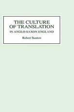 The Culture of Translation in Anglo-Saxon England