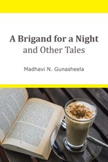 Gunasheela, M: Brigand for a Night and Other Tales