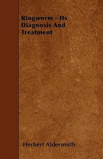 Ringworm - Its Diagnosis and Treatment
