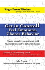 Get in Control! Feel Emotions, Choose Behavior