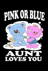 Pink Or Blue Aunt Loves You