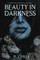 Beauty In Darkness