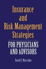 Insurance and Risk Management Strategies for Physicians and Advisors