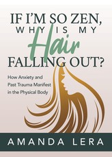 If I'm So Zen, Why Is My Hair Falling Out?