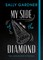 Gardner, S: My Side of the Diamond