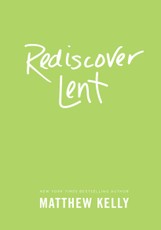 Rediscover Lent
