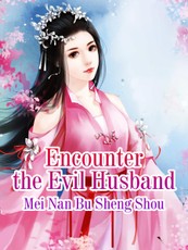 Encounter the Evil Husband