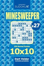 Sudoku Minesweeper - 200 Normal Puzzles 10x10 (Volume 27)