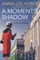 A Moment's Shadow