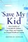 "Save My Kid"