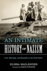 An Intimate History of Nazism