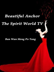 Beautiful Anchor: The Spirit World TV
