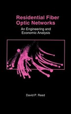 Residential Fiber Optic Networks