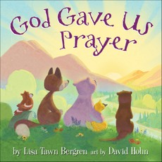 Bergren, L: God Gave Us Prayer