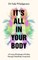 It's All in Your Body