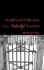 StraightJacket Publications Presents Midnight Forever