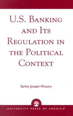 U.S. Banking and its Regulation in the Political Context