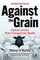 Against the Grain