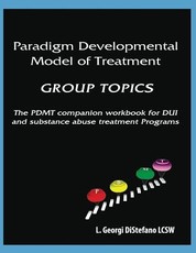 Paradigm Developmental Model of Treatment - Group Topics