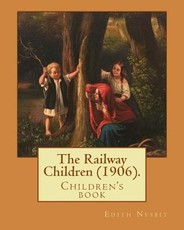 The Railway Children (1906). By
