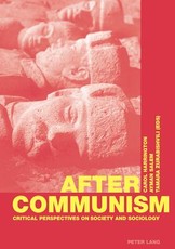 After Communism; Critical Perspectives on Society and Sociology