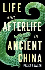 Life and Afterlife in Ancient China