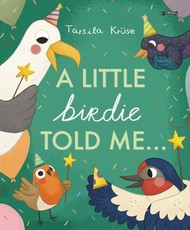 A Little Birdie Told Me