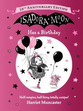 Isadora Moon Has a Birthday: 10th Anniversary Edition