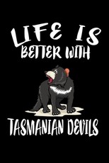 Life Is Better With Tasmanian Devils