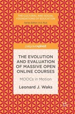 The Evolution and Evaluation of Massive Open Online Courses