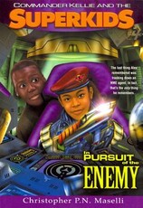 (Commander Kellie and the Superkids' Novel #4) in Pursuit of the Enemy