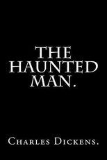 The Haunted Man by Charles Dickens.