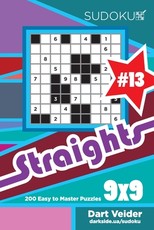 Sudoku Straights - 200 Easy to Master Puzzles 9x9 (Volume 13)