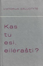 Kas tu esi, eilėrašti?