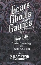Gears, Ghouls, and Gauges